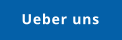 Ueber uns
